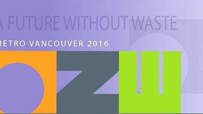 Metro Vancouver Zero Waste Conference to Highlight Innovations in Policy, Practice