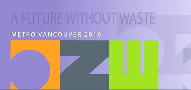 Metro Vancouver Zero Waste Conference to Highlight Innovations in Policy, Practice