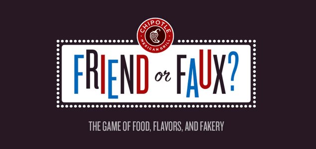 Chipotle Continues Effort to Educate Consumers on What's in Their Food with 'Friend or Faux'