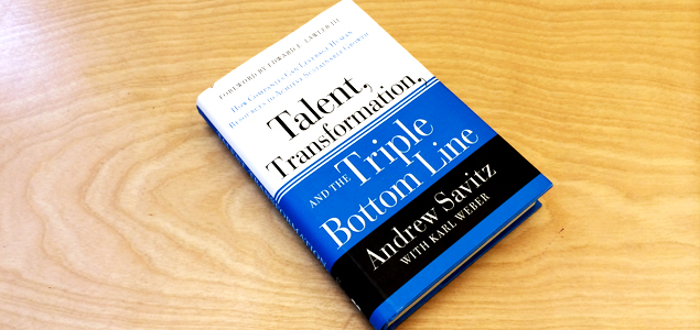 Talent, Transformation and the Triple Bottom Line: Andrew Savitz on the Sustainability-HR Nexus