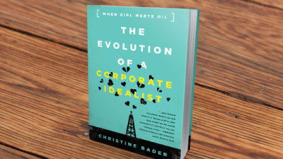 When Girl Meets Oil: Christine Bader on the Complexities of Corporate Idealism
