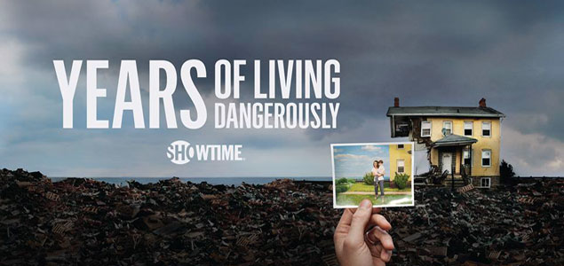 Showtime's 'Years of Living Dangerously' Combines Climate Change Science with Drama