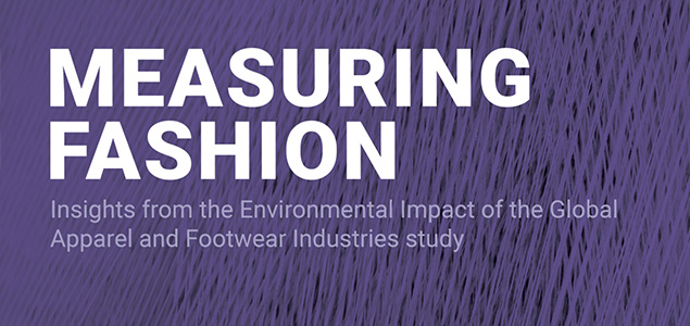 WEBINAR Measuring Fashion: a look at how the global apparel and footwear industries size up to their environmental impacts