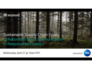 SB Webinar: Sustainable Supply Chain Goals: Collaboration and Communication in Responsible Forestry