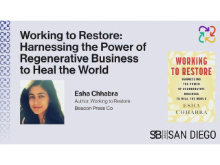 Working to Restore: Harnessing the Power of Regenerative Business to Heal the World