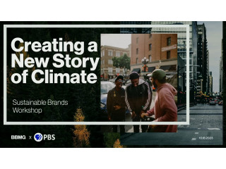 Creating the New Story of Climate:  Uniting Media and Brands for Consumer Engagement and Action