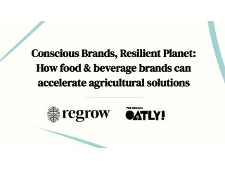 Conscious Brands, Resilient Planet: How food & beverage brands can accelerate agricultural solutions