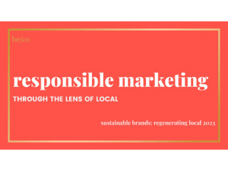 Responsible Marketing Through The Lens of Local