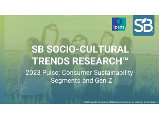 SB Socio-Cultural Trends Research 2023 Pulse - Consumer Sustainability Segments and Gen Z