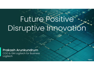 Lessons from Logitech’s Future Positive Challenge looking for transformative disruptors