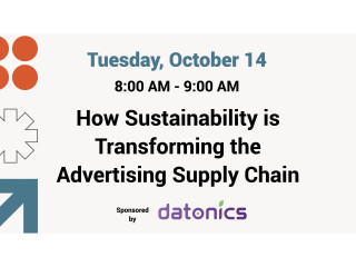 How Sustainability is Transforming the Advertising Supply Chain (Sponsored)