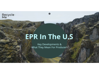 Critical EPR Developments Shaping the U.S. Landscape What You Need to Know